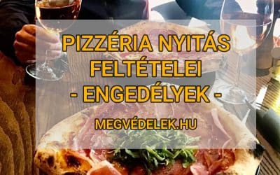 Pizzéria nyitás feltételei 2023